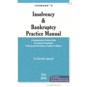 Taxmann's Insolvency & Bankruptcy Practice Manual by CA. Ravinder Agarwal